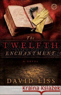 The Twelfth Enchantment David Liss 9780345520180