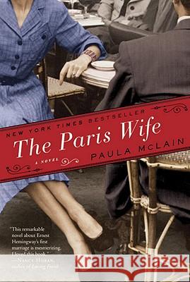 The Paris Wife Paula McClain 9780345521309 Ballantine Books