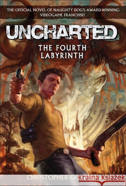 Uncharted: The Fourth Labyrinth Christopher Golden 9780345522177 Del Rey Books