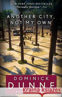 Another City, Not My Own Dominick Dunne 9780345522191