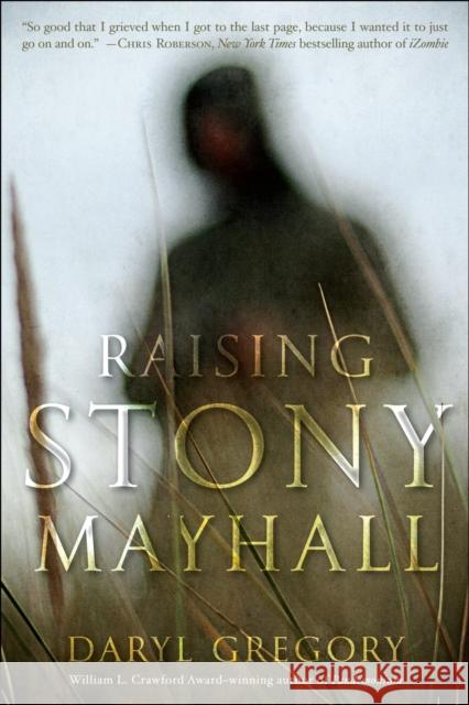 Raising Stony Mayhall Daryl Gregory 9780345522375