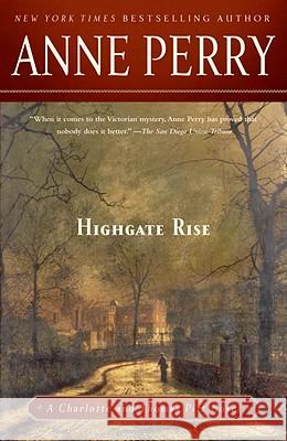 Highgate Rise Anne Perry 9780345523761 Ballantine Books