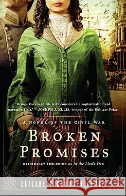 Broken Promises: A Novel of the Civil War  9780345524553 Not Avail