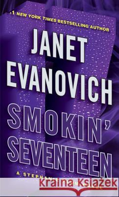 Smokin' Seventeen : A Stephanie Plum Novel Evanovich, Janet 9780345527707 Random House US