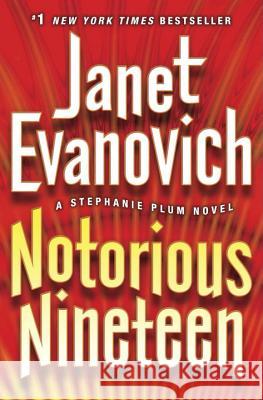 Notorious Nineteen Janet Evanovich 9780345527745 Bantam