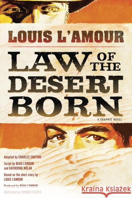Law Of The Desert Born (Graphic Novel) Louis L Amour 9780345528124 