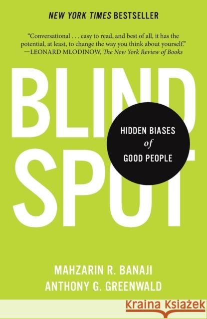 Blindspot: Hidden Biases of Good People Banaji, Mahzarin R. 9780345528438 Bantam
