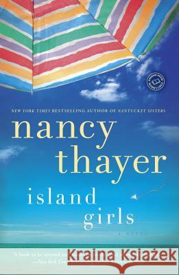 Island Girls Nancy Thayer 9780345528742