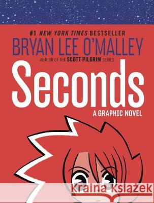 Seconds Bryan Lee O'Malley 9780345529374 Ballantine Books