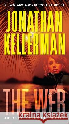 The Web: An Alex Delaware Novel Jonathan Kellerman 9780345530868 Ballantine Books