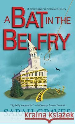 A Bat in the Belfry Sarah Graves 9780345535009 Bantam