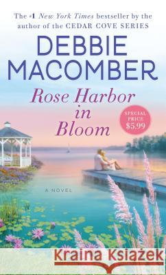 Rose Harbor in Bloom Debbie Macomber 9780345535269 Ballantine Books