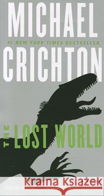 The Lost World Michael Crichton 9780345538994 Ballantine Books