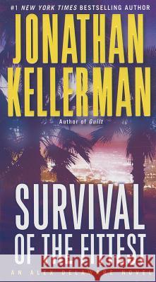 Survival of the Fittest Jonathan Kellerman 9780345539038 Ballantine Books