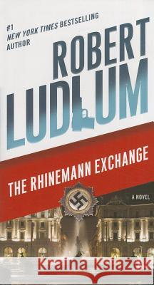 The Rhinemann Exchange Robert Ludlum 9780345539175 Bantam