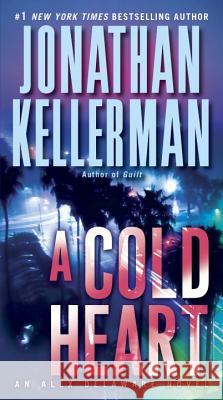 A Cold Heart Jonathan Kellerman 9780345540225 Ballantine Books