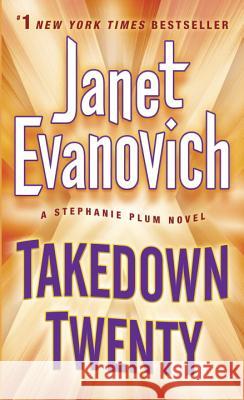Takedown Twenty : A Stephanie Plum Novel Janet Evanovich 9780345542892 Bantam
