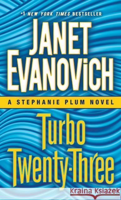 Turbo Twenty-Three: A Stephanie Plum Novel Evanovich, Janet 9780345543011 Bantam