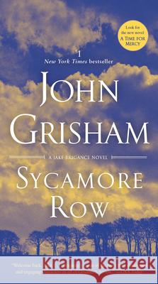 Sycamore Row: A Jake Brigance Novel Grisham, John 9780345543240 Dell Publishing Company