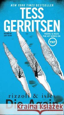 Die Again Tess Gerritsen 9780345543875 Ballantine Books