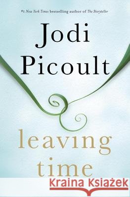 Leaving Time Jodi Picoult 9780345544926 Ballantine Books