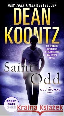 Saint Odd: An Odd Thomas Novel Dean R. Koontz 9780345545893 Bantam