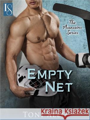 Empty Net: The Assassins Series: The Assassins Series Toni Aleo 9780345546623