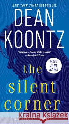 The Silent Corner: A Novel of Suspense Dean Koontz 9780345546791 Bantam