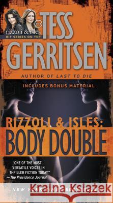 Body Double: A Rizzoli & Isles Novel Tess Gerritsen 9780345547712 Ballantine Books