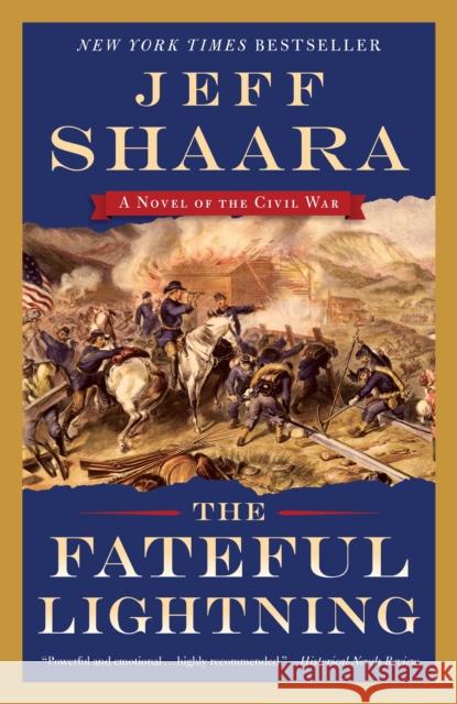 The Fateful Lightning: A Novel of the Civil War Jeff Shaara 9780345549211 Ballantine Books