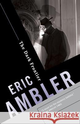 The Dark Frontier: A Spy Thriller Eric Ambler 9780345802651