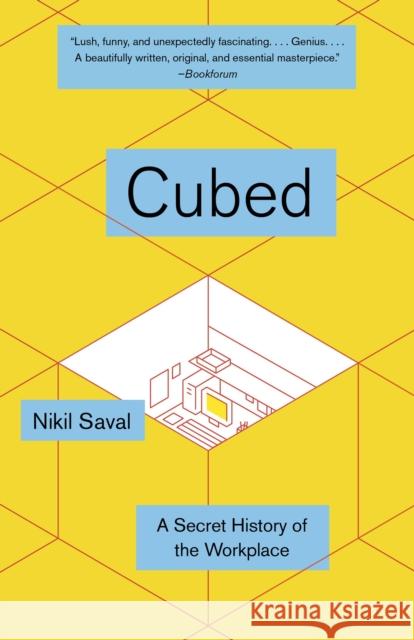 Cubed: The Secret History of the Workplace  9780345802804 Anchor Books