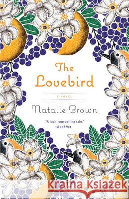 The Lovebird Natalie Brown 9780345803207 Anchor Books