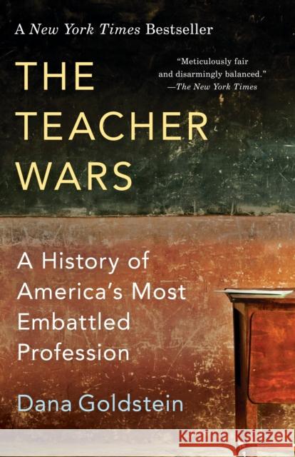 The Teacher Wars: A History of America's Most Embattled Profession  9780345803627 