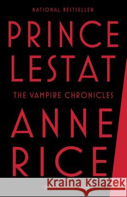 Prince Lestat: The Vampire Chronicles Anne Rice 9780345803658