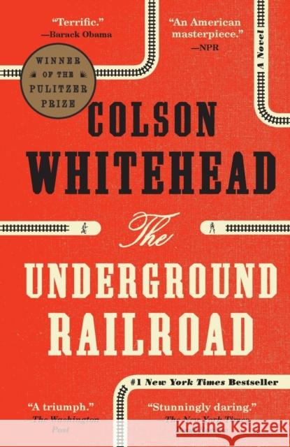 Underground Railroad Colson Whitehead 9780345804327 Anchor Books