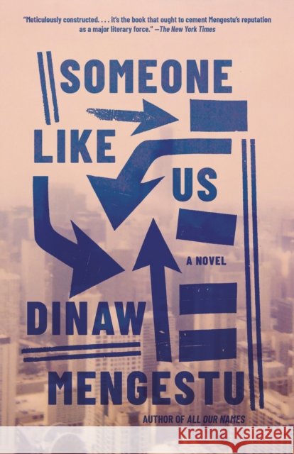 Someone Like Us: A Novel Dinaw Mengestu 9780345805676