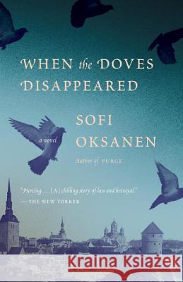 When the Doves Disappeared Sofi Oksanen Lola Rogers 9780345805904