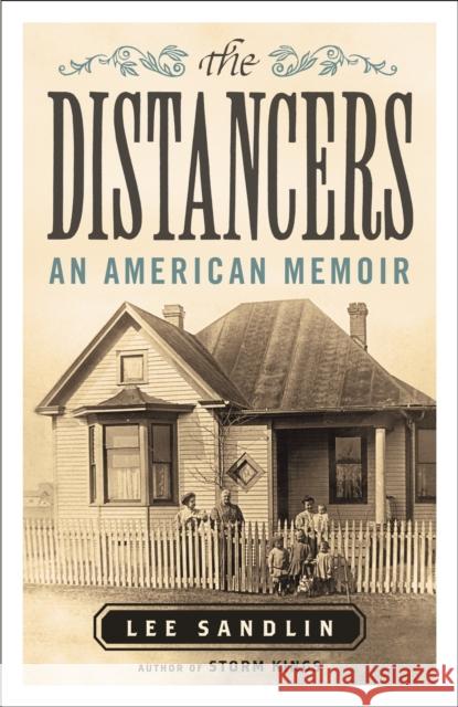 The Distancers: An American Memoir Lee Sandlin 9780345806765