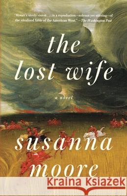 The Lost Wife Susanna Moore 9780345807304