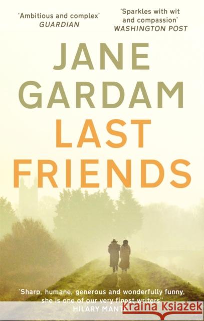 Last Friends Jane Gardam 9780349000169 ABACUS