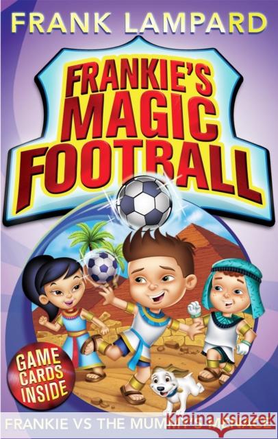 Frankie's Magic Football: Frankie vs The Mummy's Menace: Book 4 Frank Lampard 9780349001630