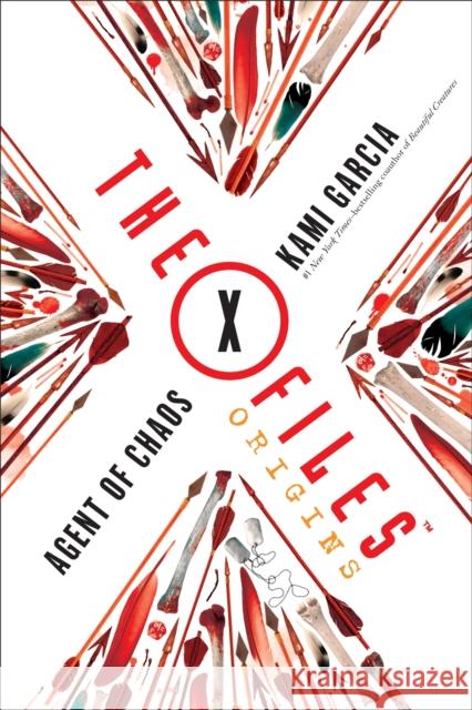 The X-Files Origins: Agent of Chaos Kami Garcia 9780349002972