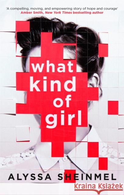 What Kind of Girl Alyssa Sheinmel 9780349003290 Little, Brown Book Group