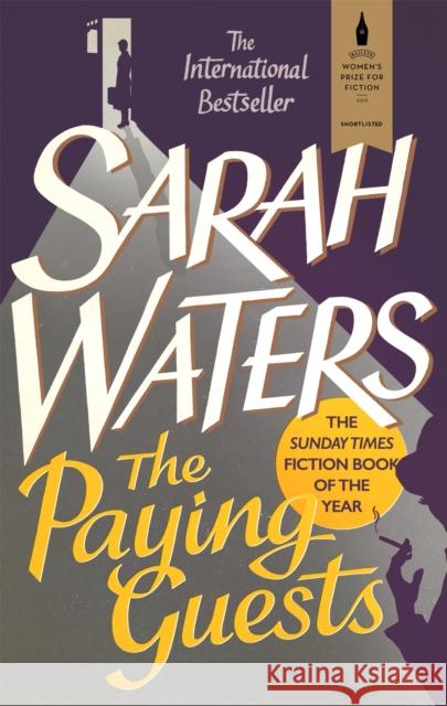 The Paying Guests: shortlisted for the Women's Prize for Fiction Waters Sarah 9780349004600