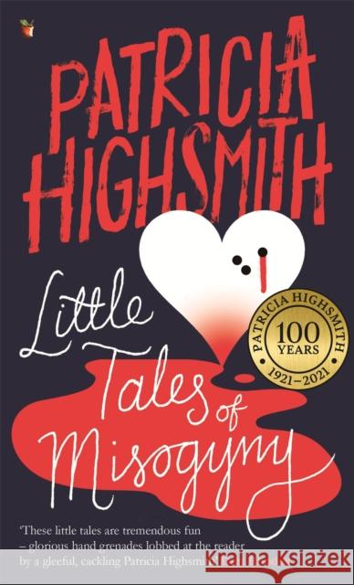 Little Tales of Misogyny: A Virago Modern Classic Patricia Highsmith 9780349004938