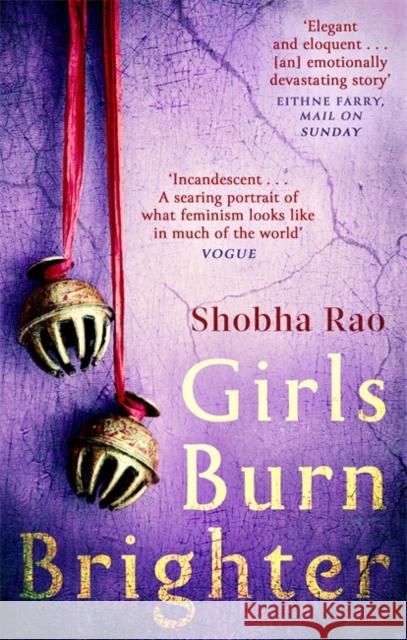 Girls Burn Brighter Shobha Rao 9780349006840 Little, Brown Book Group