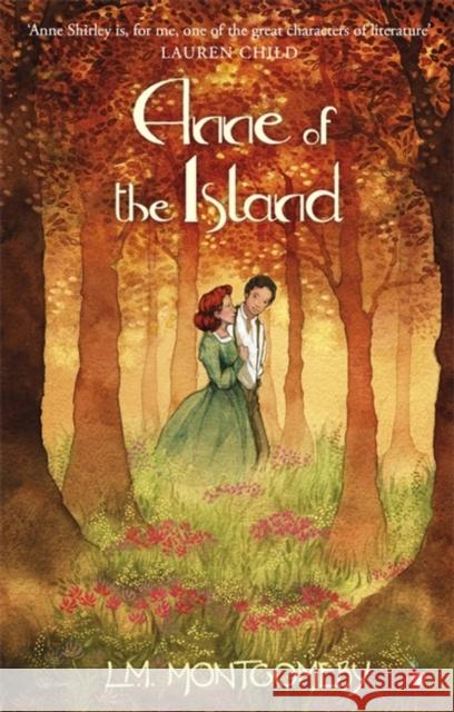 Anne of the Island Montgomery, L. M. 9780349009391 Little, Brown Book Group