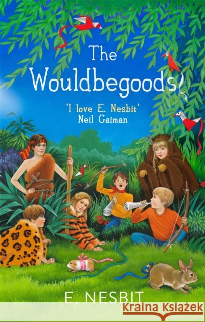 The Wouldbegoods E. Nesbit 9780349009568