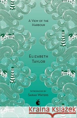 A View Of The Harbour: A Virago Modern Classic Taylor, Elizabeth 9780349010304 Little, Brown Book Group